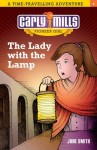 Carly Mills , Pioneer Girl - The Lady With the Lamp