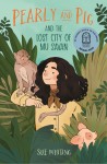 Pearly and Pig and the Lost City of Mu Savan