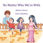 No Matter Who We're With